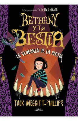 BETHANY Y LA BESTIA 2-LA VENGANZA DE LA BESTIA-ALFAGUARA