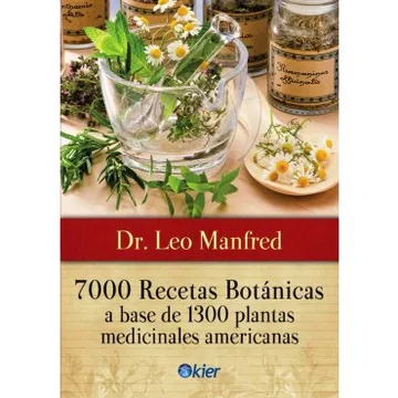 7000 RECETAS BOTANICAS A BASE DE 1300 PLANTAS-KIER
