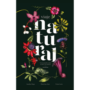 VIAJE NATURAL UN ENCUENTRO ENTRE EL ARTE Y LA CIENCIA TD