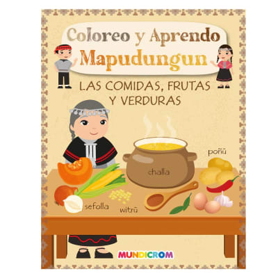 COMIDAS FRUTAS Y VERDURAS-COLOREO Y APRENDO MAPUDUNGUN-MUNDICROM1