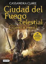 CIUDAD DEL FUEGO CELESTIAL-CAZADORES DE SOMBRAS vol 6-BOOKET