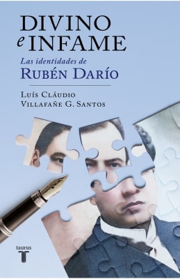 DIVINO E INFAME, LAS IDENTIDADES DE RUBEN DARIO - TAURUS