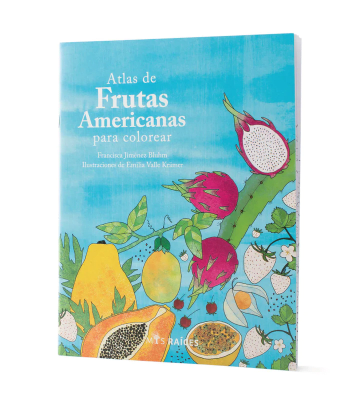 ATLAS DE FRUTAS AMERICANAS PARA COLOREAR-MIS RAICES