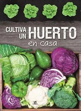 CULTIVA UN HUERTO EN CASA TD-LIBSA