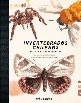 INVERTEBRADOS CHILENOS MAS ALLA DE LAS APARIENCIAS TD-MIS RAICES
