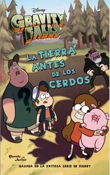 GRAVITY FALLS.LA TIERRA ANTES DE LOS CERDOS-PLANETA1