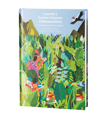 LEYENDAS Y CUENTOS INDIGENAS DE HISPANOAMERICA TD-MIS RAICES1