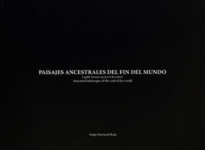 PAISAJES ANCESTRALES DEL FIN DEL MUNDO TD - STOQ SPA