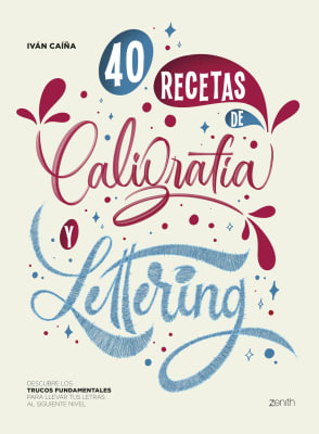 40 RECETAS DE CALIGRAFIA Y LETTERING-ZENITH