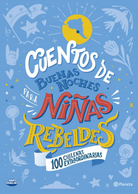 CUENTOS DE BUENAS NOCHES PARA NIÑAS REBELDES-100 CHILENAS EXTRAORDINARIAS1