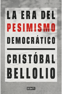 ERA DEL PESIMISMO DEMOCRATICO,LA-DEBATE