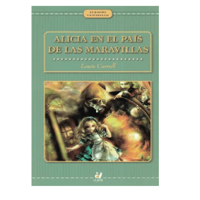 ALICIA EN EL PAIS DE LAS MARAVILLAS-CLASICOS UNIVERSALES