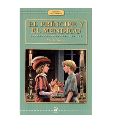 PRINCIPE Y EL MENDIGO,EL-CLASICOS UNIVERSALES