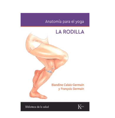 ANATOMIA DEL YOGA-LA RODILLA-KAIROS
