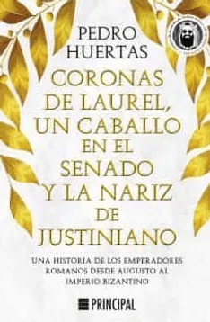 CORONAS DE LAUREL UN CABALLO EN EL SENADO Y LA NARIZ DE JUSTINIANO-PRINCIPAL URANO