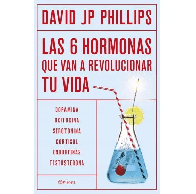 6 HORMONAS QUE VAN A REVOLUCIONAR TU VIDA,LAS-PLANETA
