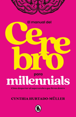 MANUAL DEL CEREBRO PARA MILLENNIALS-BRUGUERA