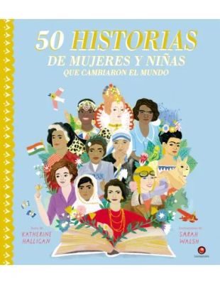 50 HISTORIAS DE MUJERES Y NIÑAS QUE CAMBIARON EL MUNDO TD-CONTRAPUNTO