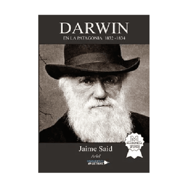 DARWIN EN LA PATAGONIA 1832-1834-PATAGONIA MEDIA