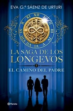 SAGA DE LOS LONGEVOS 3,LA EL CAMINO DEL PADRE-PLANETA