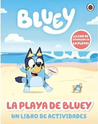 BLUEY LA PLAYA DE BLUEY UN LIBRO DE ACTIVIDADES-ALTEA1