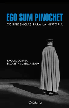 EGO SUM PINOCHET-CATALONIA