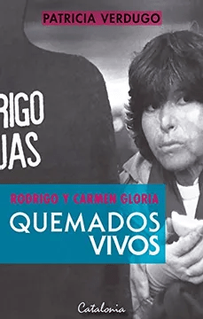 RODRIGO Y CARMEN GLORIA QUEMADOS VIVOS-CATALONIA