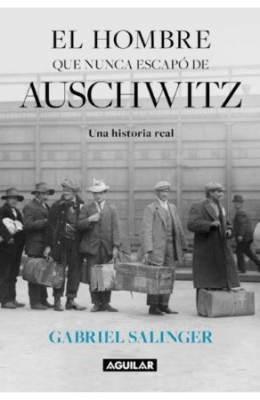 HOMBRE QUE NUNCA ESCAPO DE AUSCHWITZ,EL-AGUILAR PENGUIN