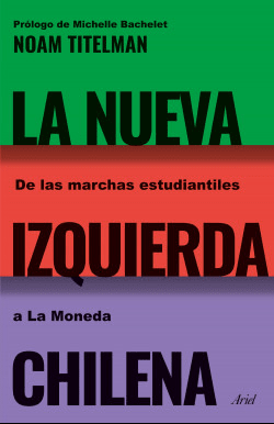 NUEVA IZQUIERDA CHILENA DE LAS MARCHAS ESTUDIANTILES-ARIEL PLANETA
