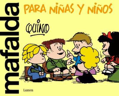 MAFALDA PARA NIÑAS Y NIÑOS-LUMEN