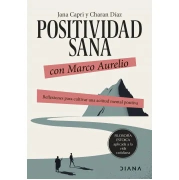 POSITIVIDAD SANA CON MARCO AURELIO-DIANA PLANETA