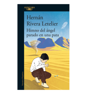 HIMNO DEL ANGEL PARADO EN UNA PATA-ALFAGUARA