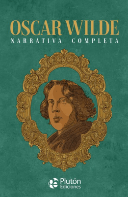NARRATIVA COMPLETA DE OSCAR WILDE TD-PLUTON SAID