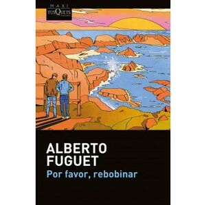 POR FAVOR REBOBINAR-MAXI TUSQUETS PLANETA