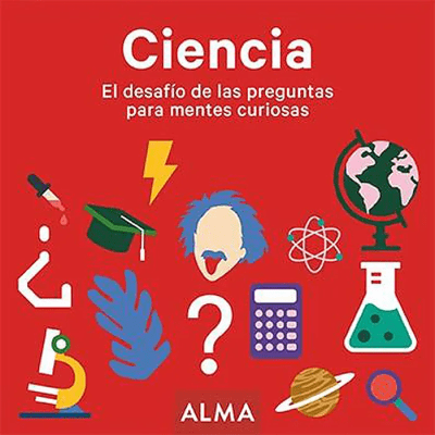 CIENCIA EL DESAFIO DE LAS PREGUNTAS-ALMA