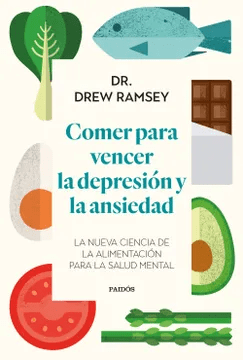 COMER PARA VENCER LA DEPRESION Y LA ANSIEDAD-PAIDOS PLANETA