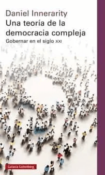 UNA TEORIA DE LA DEMOCRACIA COMPLEJA-GALAXIA GUTENBERG