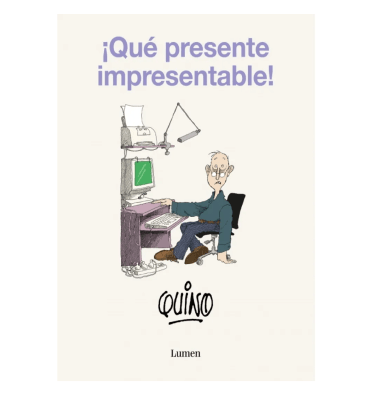 QUE PRESENTE IMPRESENTABLE-LUMEN