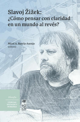 SLAVOJ ZIZEK COMO PENSAR CON CLARIDAD EN UN MUNDO AL REVES-LOM