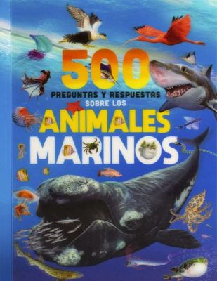 500 PREGUNTAS Y RESPUESTAS SOBRE LOS ANIMALES MARINOS-SILVER DOLPHIN