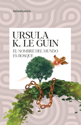 NOMBRE DEL MUNDO ES BOSQUE,EL-MINOTAURO PLANETA
