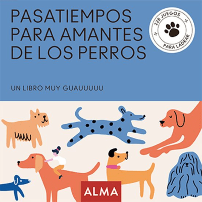 PASATIEMPOS PARA AMANTES DE LOS PERROS-ALMA ZIG-ZAG