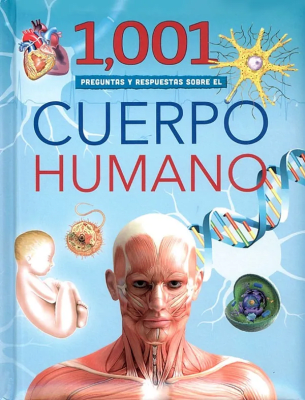 PRIMERA BIBLIOTECA-1001 PREGUNTAS Y RESPUESTAS SOBRE EL CUERPO HUMANO TD-SILVER DOLPHI