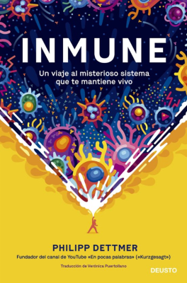 INMUNE-UN VIAJE AL MISTERIOSO SISTEMA QUE TE MANTIENE VIVO-DEUSTO PLANETA