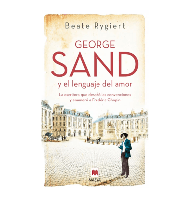 GEORGE SAND Y EL LENGUAJE DEL AMOR-MAEVA OCEANO