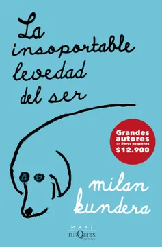 INSOPORTABLE LEVEDAD DEL SER,LA-MAXI TUSQUETS PLANETA