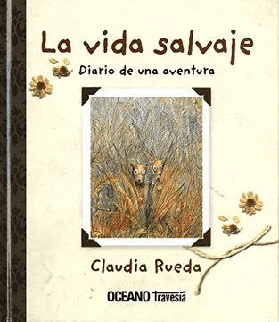 VIDA SALVAJE,LA DIARIO DE UNA AVENTURA TD-OCEANO TRAVESIA