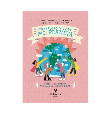 YO EXPLORO Y CUIDO MI PLANETA TD-LA BONITA