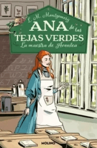 ANA DE LAS TEJAS VERDES 3 LA MAESTRA DE AVONLEA-MOLINO PENGUIN