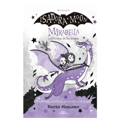 ISADORA MOON MIRABELLA Y EL BOSQUE DE LAS BRUJAS-ALFAGUARA